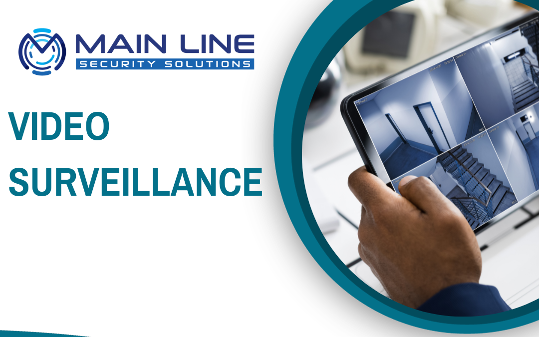 Video Surveillance by Main Line Security Solutions