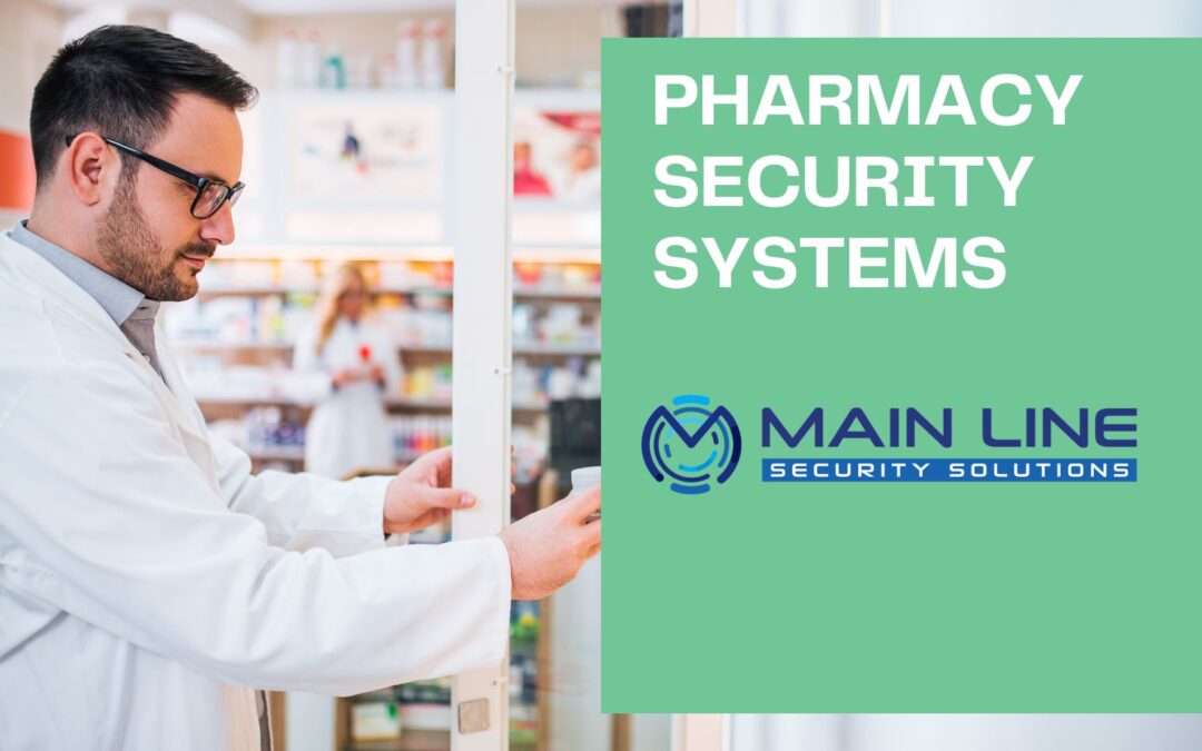 Pharmacy Security Systems: Ensuring Protection